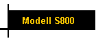 Modell S800